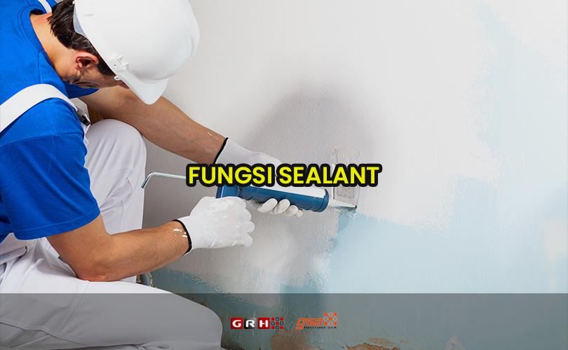 fungsi sealant