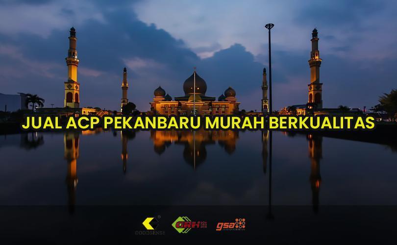 jual acp pekanbaru murah