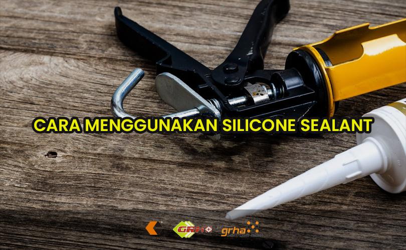 cara menggunakan silicone sealant