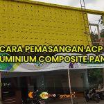 cara pemasangan acp