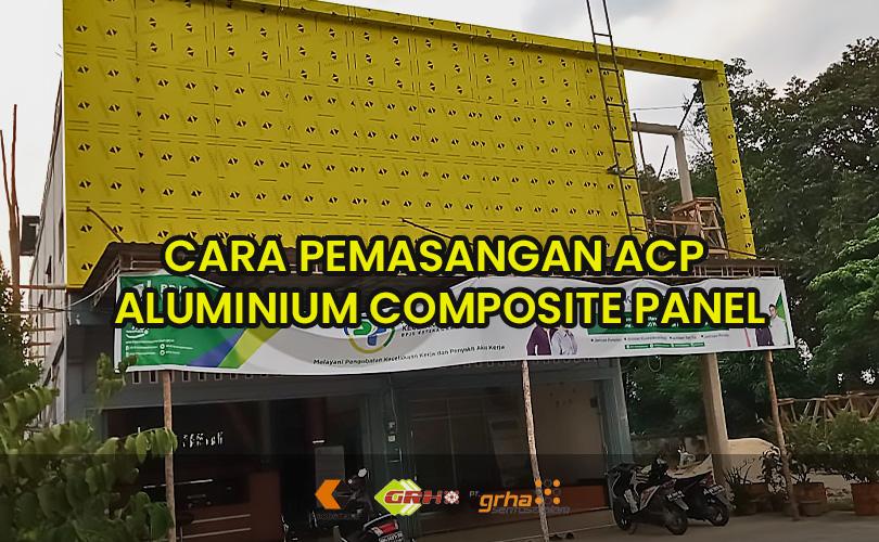 cara pemasangan acp