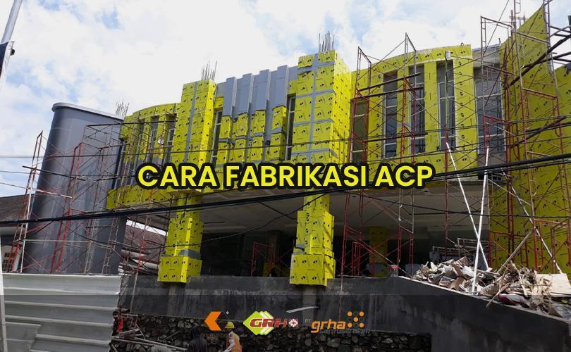 cara fabrikasi acp