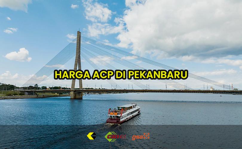 harga acp di pekanbaru