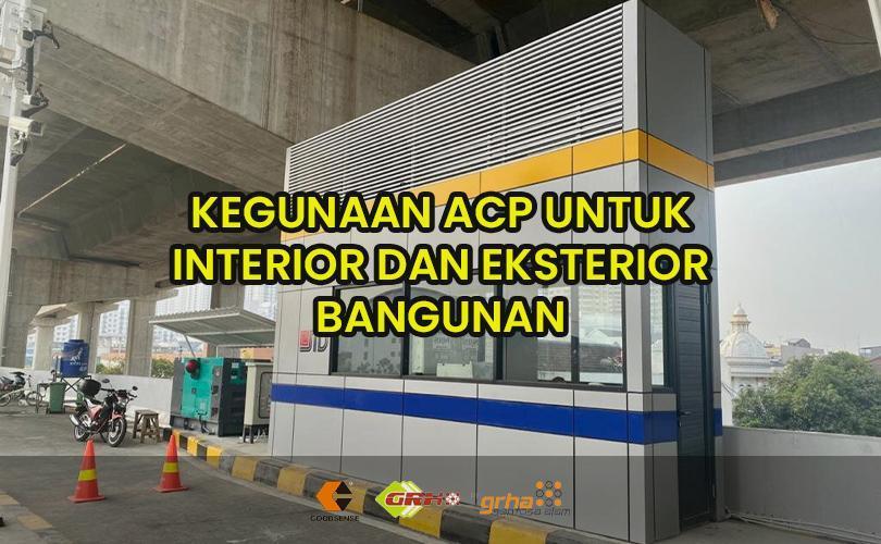 kegunaan acp untuk bangunan