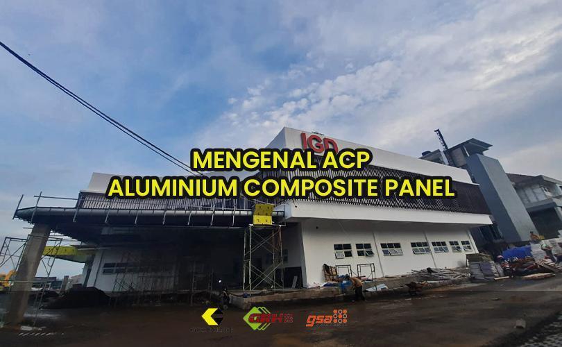 mengenal aluminium composite panel