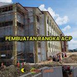 pembuatan rangka acp