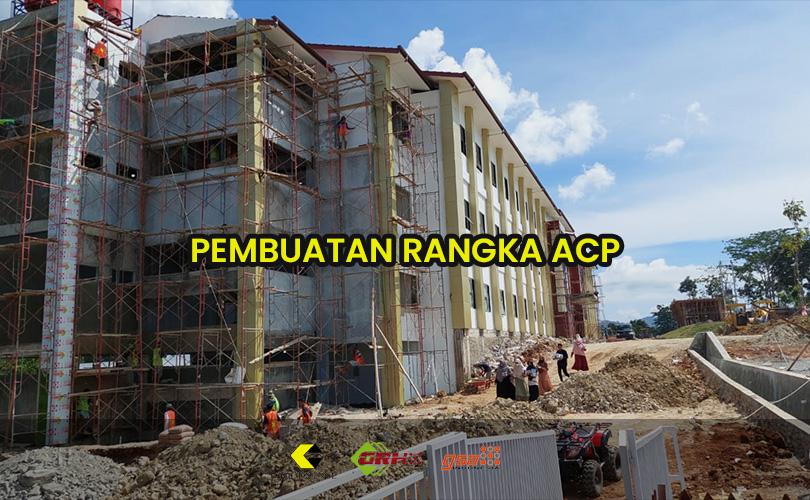 pembuatan rangka acp