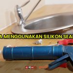cara menggunakan silikon sealant