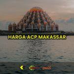 harga acp makassar