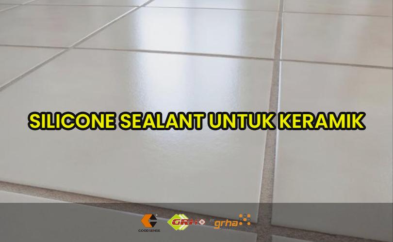 lem sealant untuk keramik