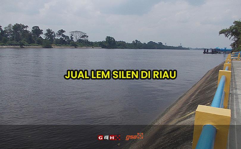 lem silen riau