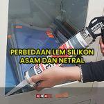 perbedaan lem silikon asam dan netral