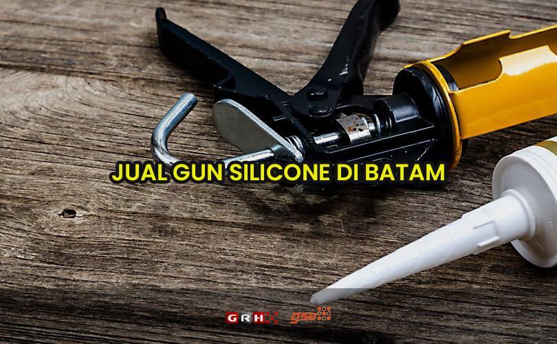 gun silicone batam