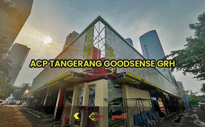 acp tangerang goodsense grh