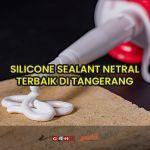 silicone sealant netral tangerang