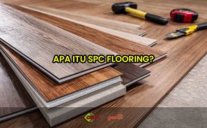 apa itu spc flooring
