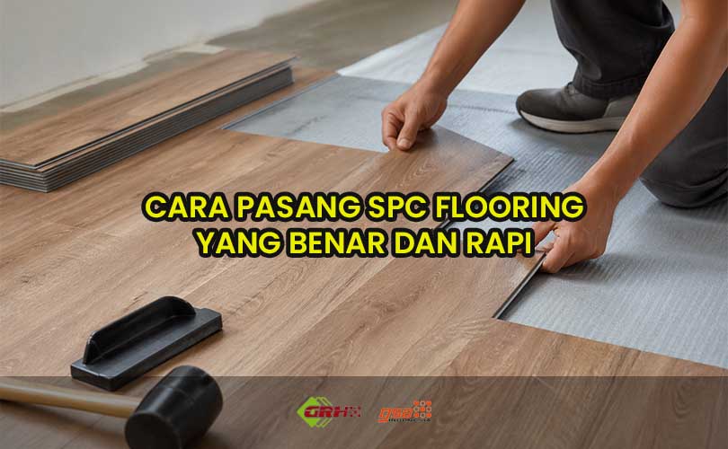 cara pasang spc flooring