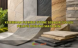 kelebihan flexible stone