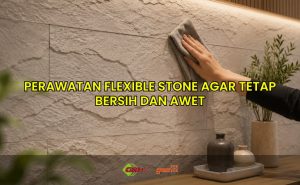 perawatan flexible stone
